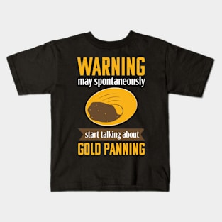 Panning Warning Mining Prospecting Kids T-Shirt